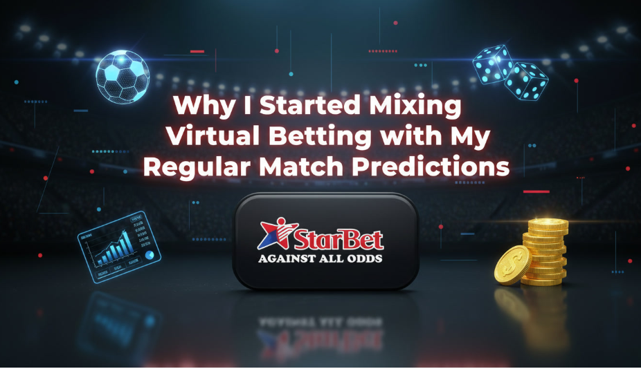 Why I Started Mixing Virtual Betting with My Regul...