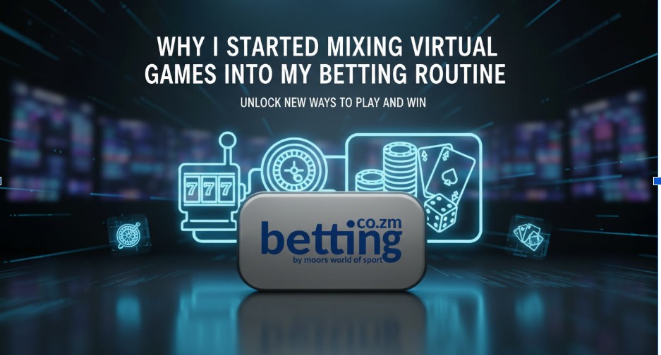 Why I Started Mixing Virtual Games Into My Betting...