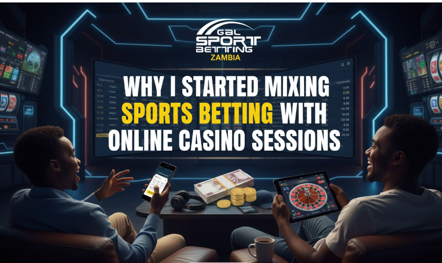 Why I Started Mixing Sports Betting with Online Ca...